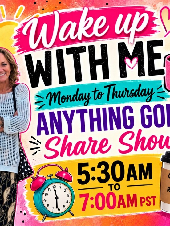 Source Unknown Other - WAKE UP WITH ME Mon Thru Thurs FOR Anything‎ Goes SHARE SHOW STARTING AT 530AM